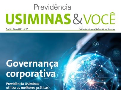 Read more about the article Nova edição da revista apresenta a estrutura de governança da Previdência Usiminas